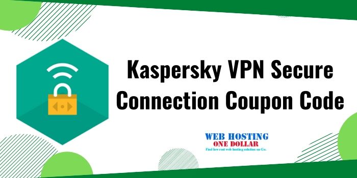 Kaspersky VPN Secure Connection Coupon Code 2020