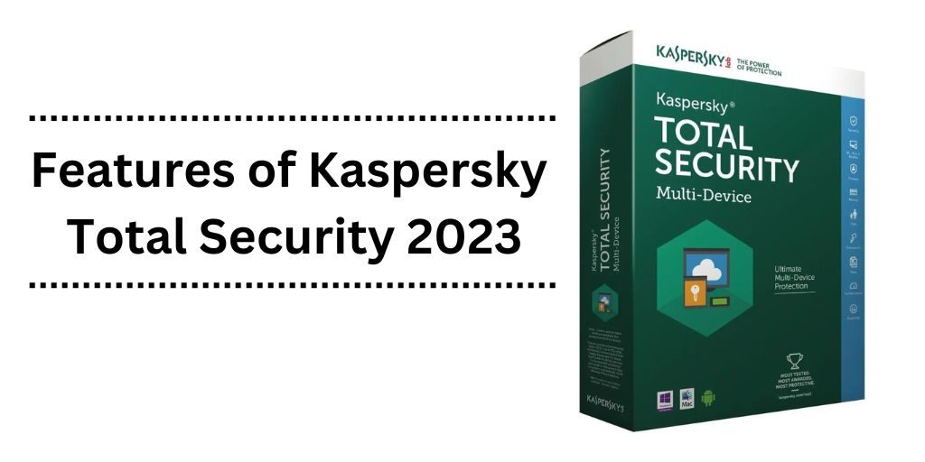 Features of Kaspersky Total Security