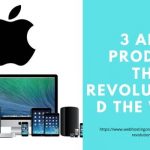 Apple Products that Revolutionized world