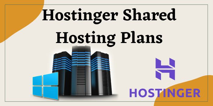 Hostinger Shared Hosting Plans