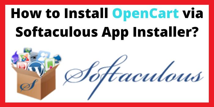 How to Install OpenCart via Softaculous App Installer