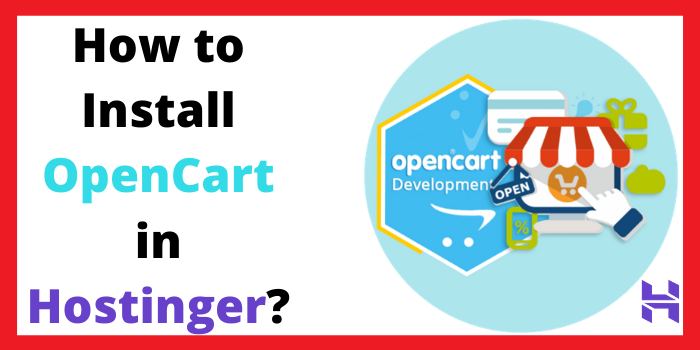 How to Install Opencart in Hostinger