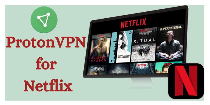 protonvpn and netflix