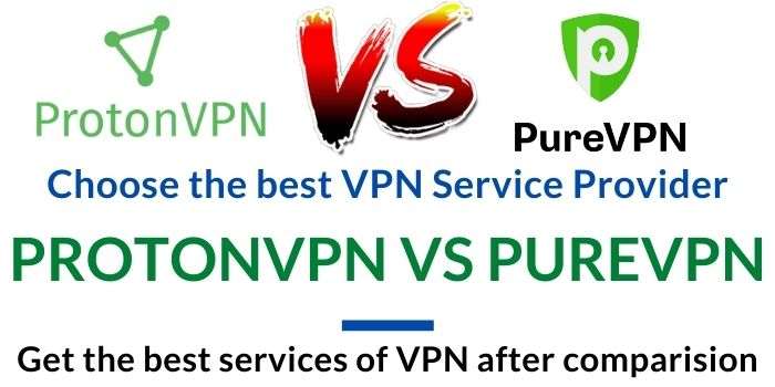 ProtonVPN VS PureVPN