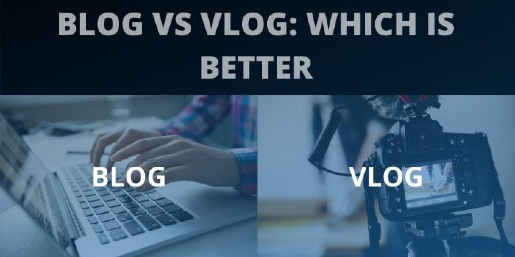Blog Vs Vlog What is the difference between Blog and Vlog