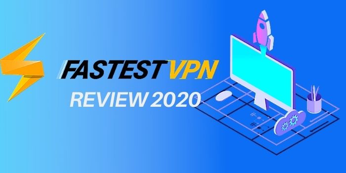 FastestVPN review 2020