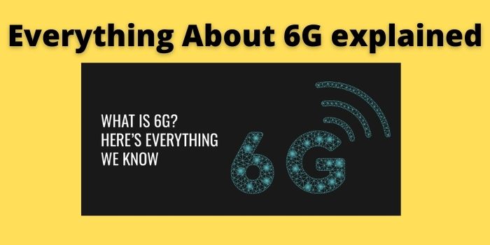 everything about 6g explained