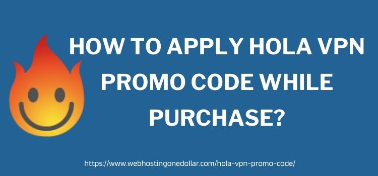 How To Apply Hola VPN Promo Code while purchase_