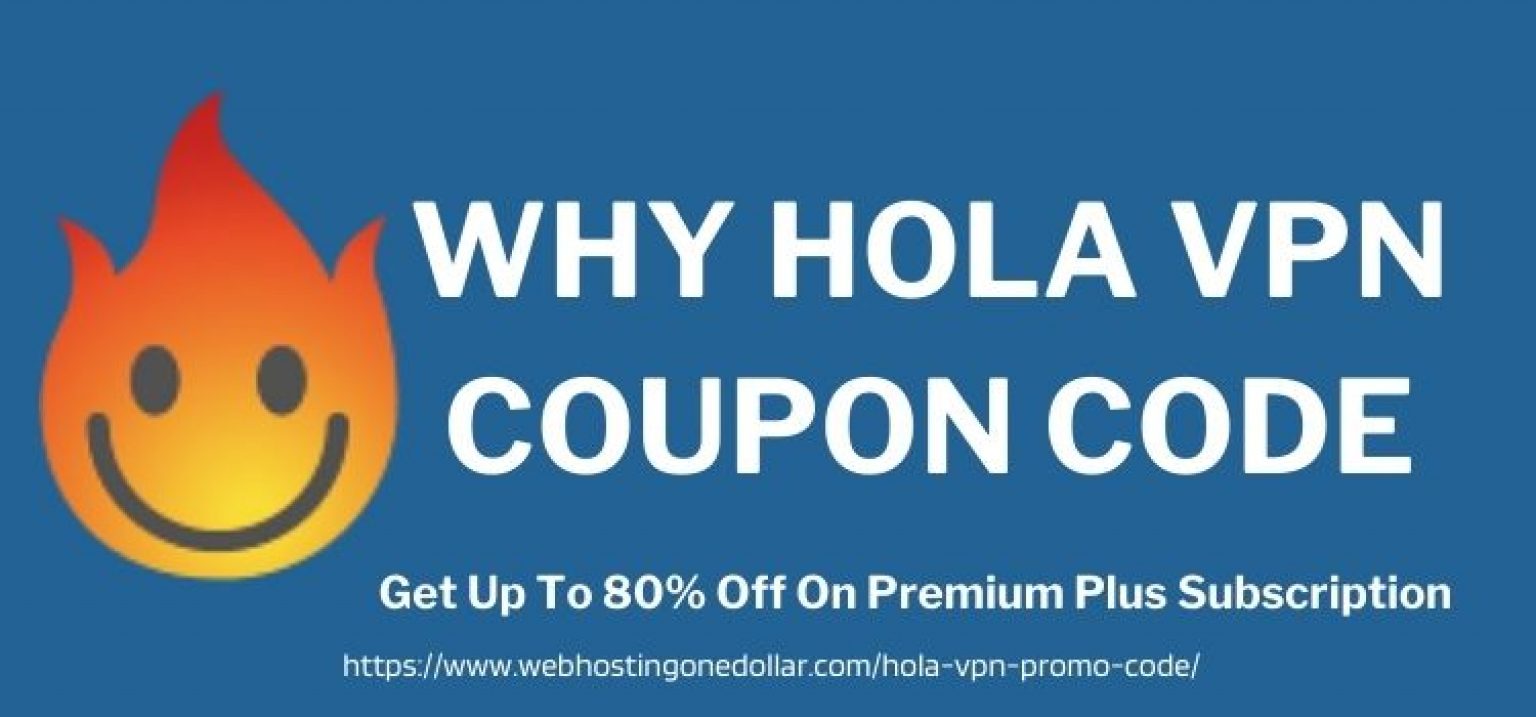 Hola VPN Promo Code 80Off Hola VPN Coupon & Discount 2024