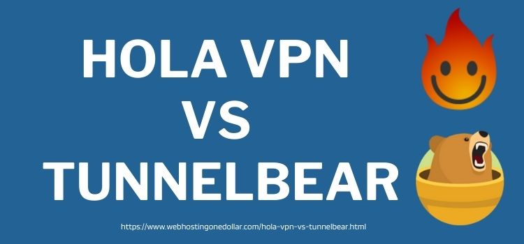 Hola vpn vs tunnelbear comparison