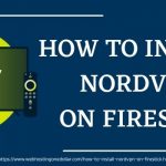 Install NordVPN On Firestick