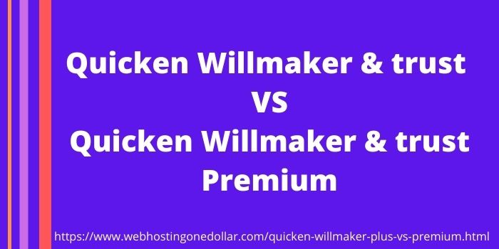 Quicken Willmaker & trust VS Quicken Willmaker & trust Premium