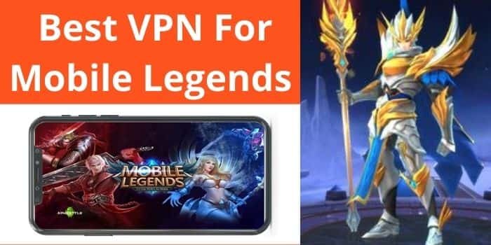 Best VPN For Mobile Legends