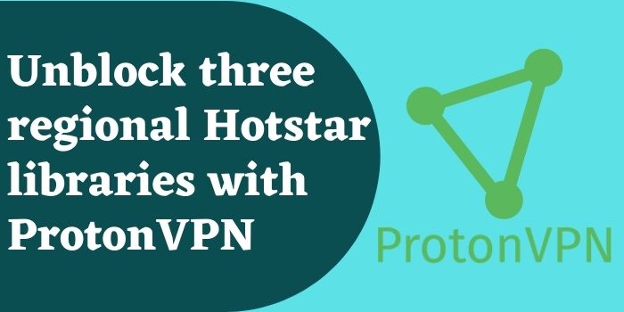 ProtonVPN to unblock Hotstar
