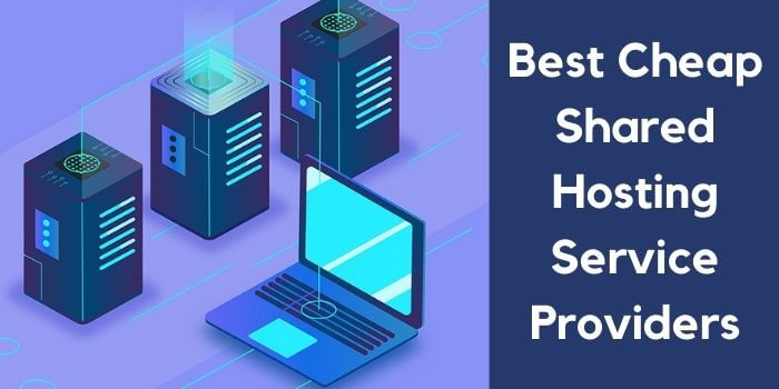Best Cheap Shared Hosting Service Providers