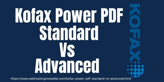 Kofax Power PDF Standard Vs Advanced www.webhostingonedollar.com