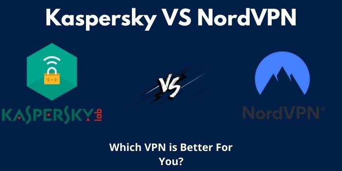 Kaspersky vs NordVPN