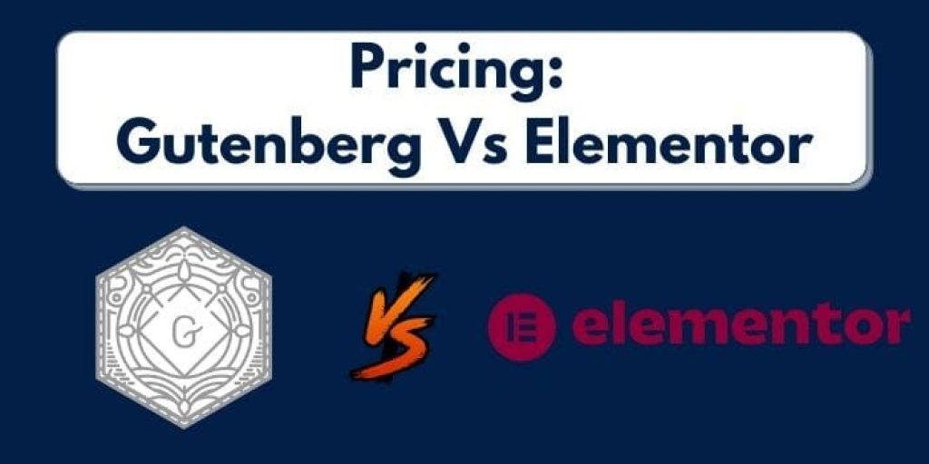 Gutenberg Vs Elementor: Pricing
