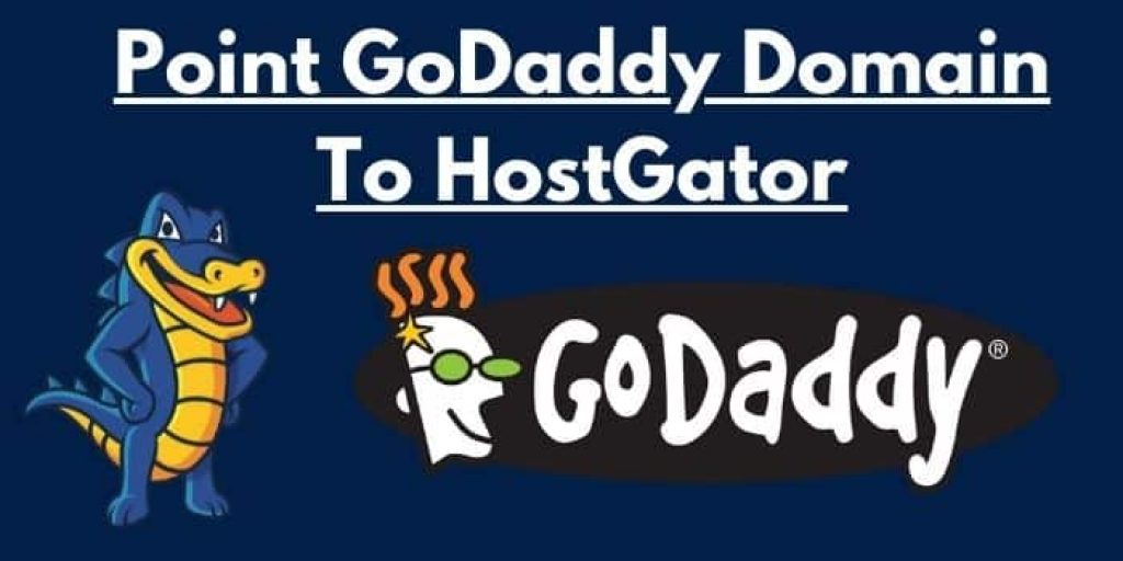 Point GoDaddy Domain To HostGator