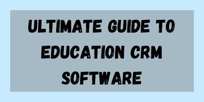 Education CRM Software