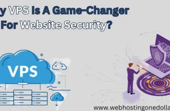 Why VPS Is A Game-Changer For Website Security
