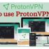 How to Use ProtonVPN on Windows?