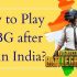 How To Play PUBG in India Using VPN?