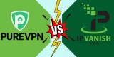 PureVPN Vs IPVanish Comparison – Which Is Best VPN