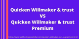 Quicken Willmaker Plus VS Premium 2022 | Which One Is Best For You?