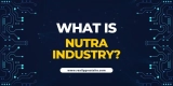What Is The Nutra Industry?