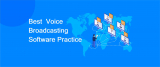 Voice Broadcasting Software & Best Practice