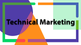 Technical Marketing: What Each Marketer Needs To Know In 2022